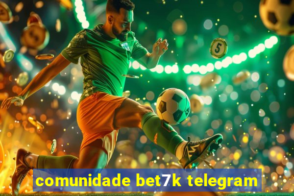 comunidade bet7k telegram